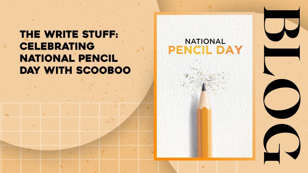 The Write Stuff: Celebrating National Pencil Day with Scooboo - SCOOBOO
