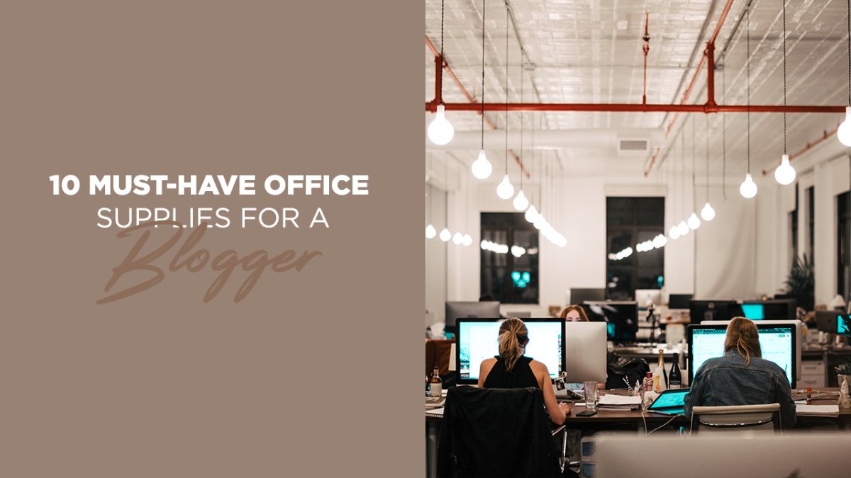 10 OFFICE SUPPLIES EVERY BLOGGER NEEDS - SCOOBOO 
