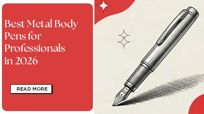 Best Metal Body Pens for Professionals in 2026 (Stationery Steel Week Special)