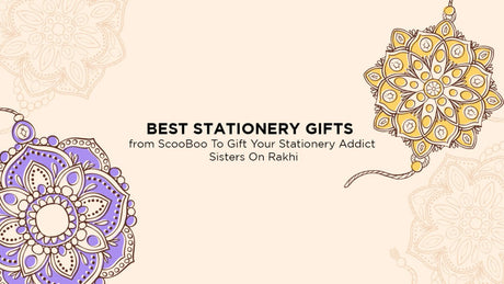 Best Stationery Gifts from Scooboo To Gift Your Stationery Addict Sisters On Rakhi - SCOOBOO