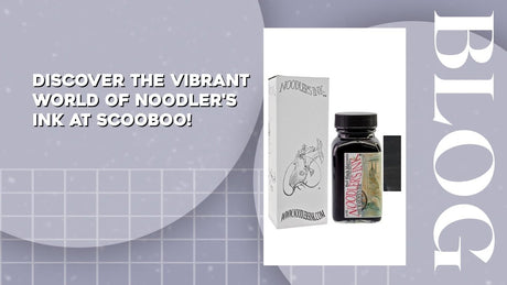 Discover the Vibrant World of Noodler's Ink at Scooboo! - SCOOBOO