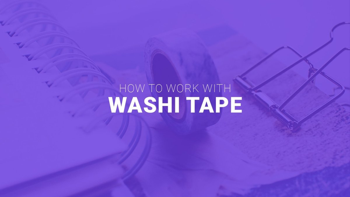 HOW TO WORK WITH WASHI TAPES - SCOOBOO