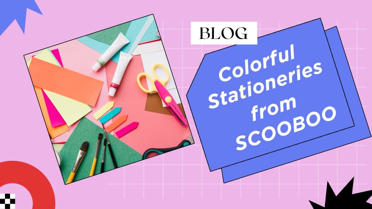 Improve your mood with colorful Stationeries from Scooboo! - SCOOBOO