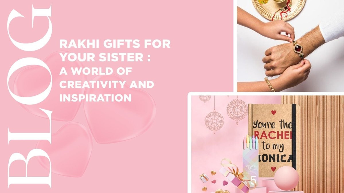 Rakhi Gifts for Your Sister: A World of Creativity and Inspiration - SCOOBOO