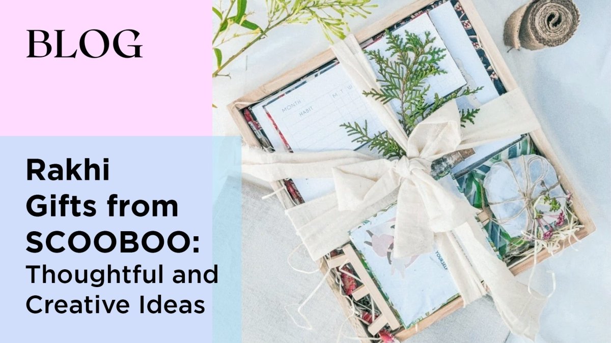 Rakhi Gifts from Scooboo: Thoughtful and Creative Ideas - SCOOBOO