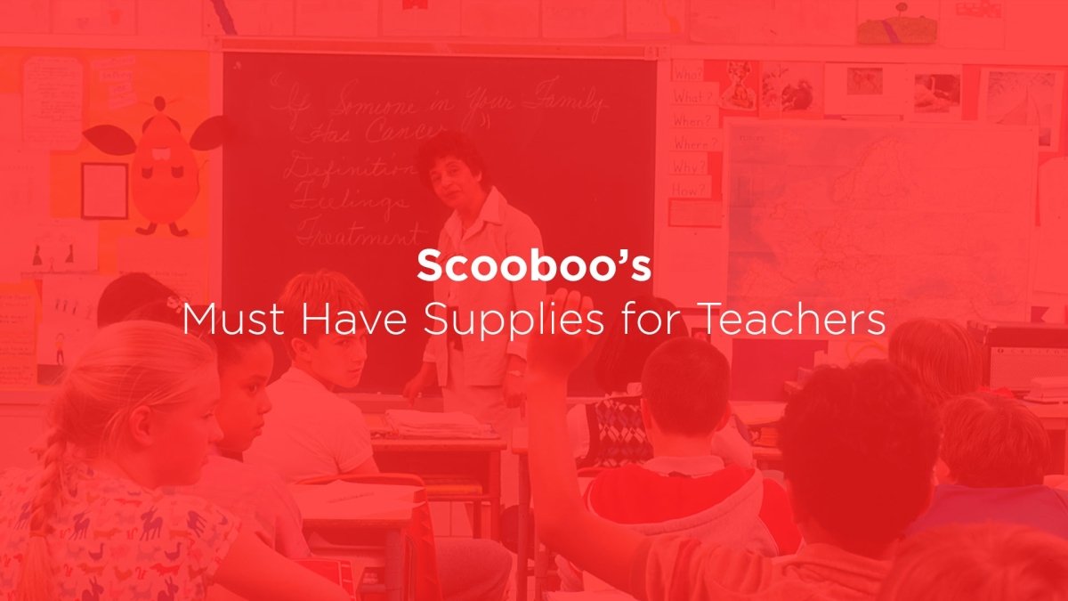 SCOOBOO'S MUST HAVE OFFICE SUPPLIES FOR TEACHERS - SCOOBOO