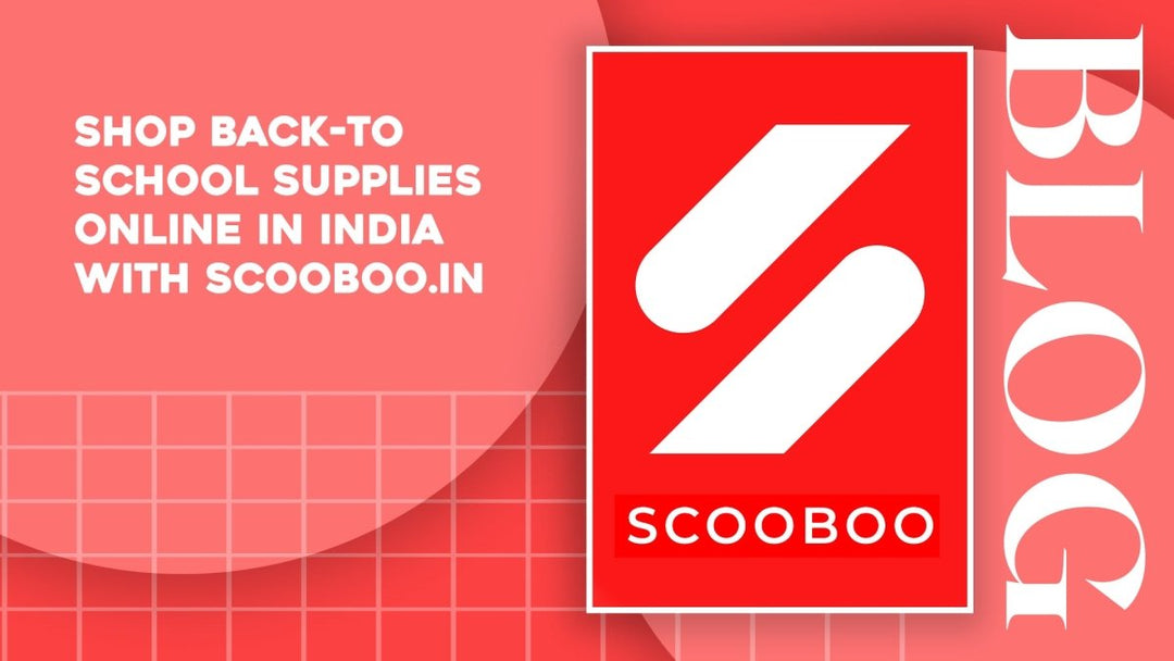 Shop Back-to-School Supplies Online in India with Scooboo.in - SCOOBOO