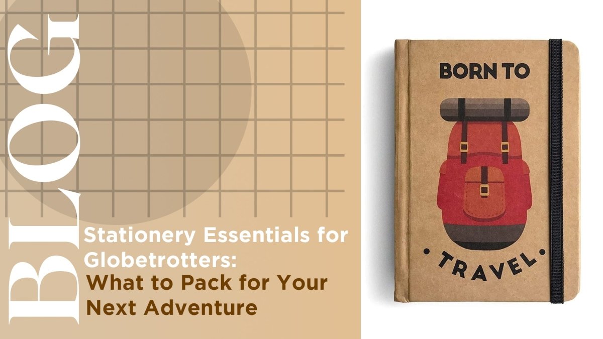 Stationery Essentials for Globetrotters: What to Pack for Your Next Adventure - SCOOBOO