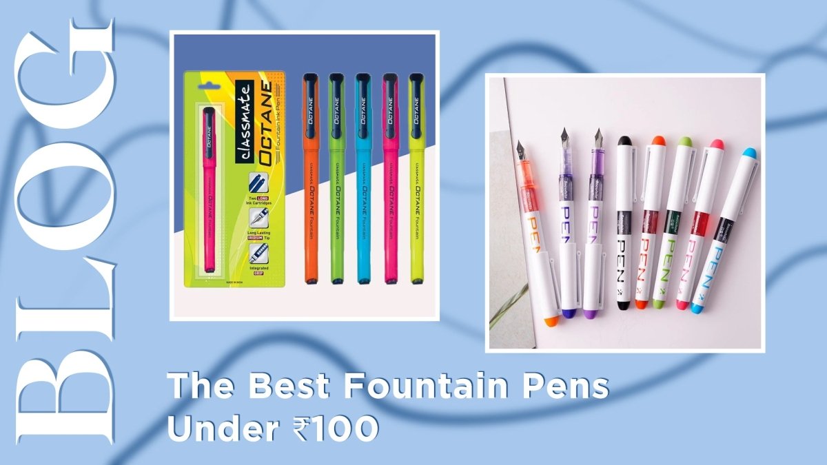 The Best Fountain Pens Under ₹100 SCOOBOO