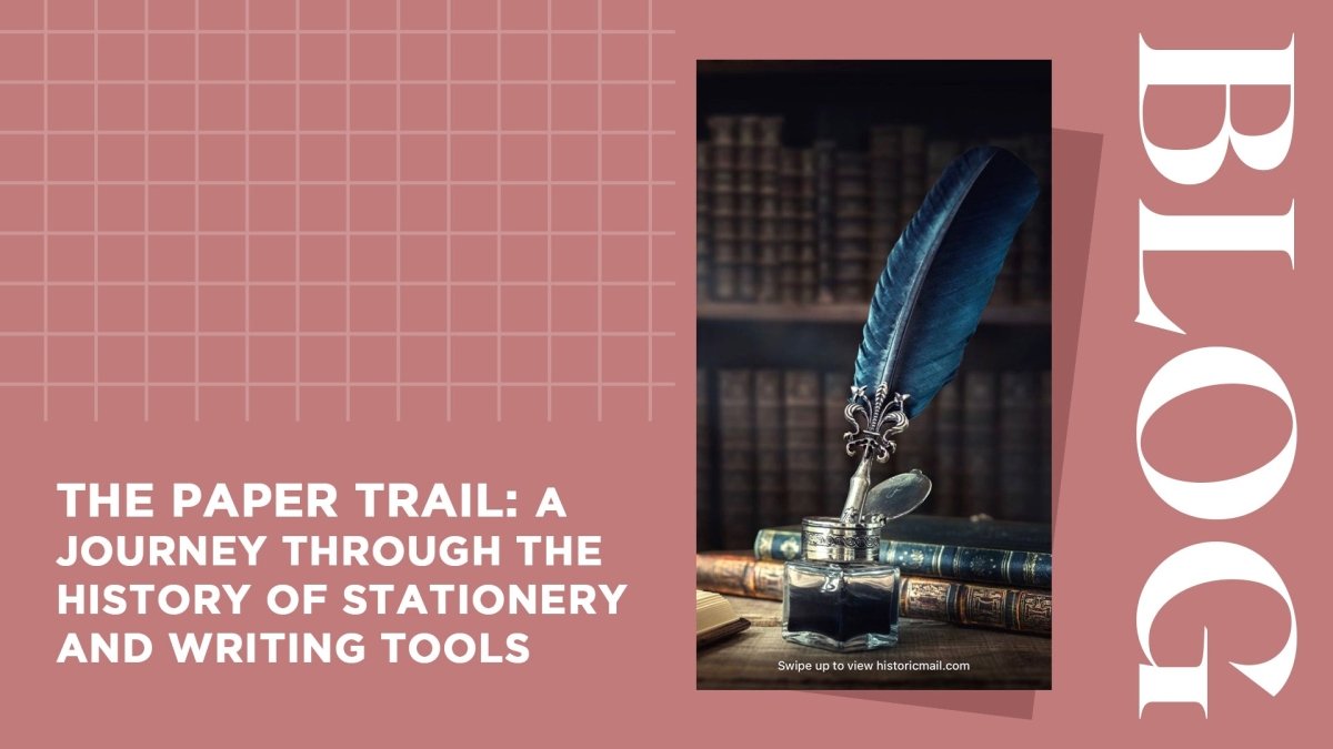 The Paper Trail: A Journey Through the History of Stationery and Writing Tools - SCOOBOO