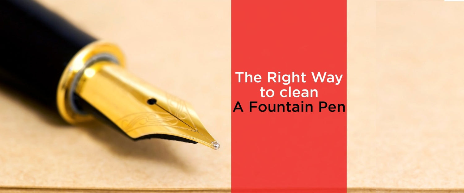 THE RIGHT WAY TO CLEAN A FOUNTAIN PEN - SCOOBOO