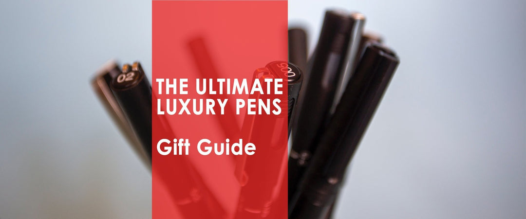 The Ultimate Luxury Pens Gift Guide - SCOOBOO