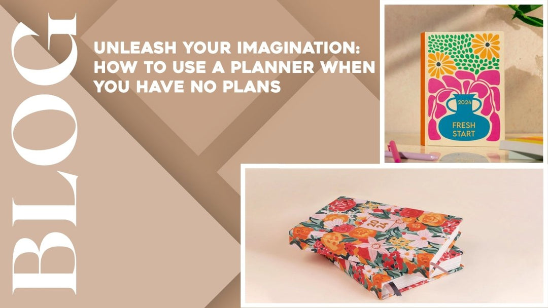 Unleash Your Imagination: How To Use A Planner When You Have No Plans - SCOOBOO