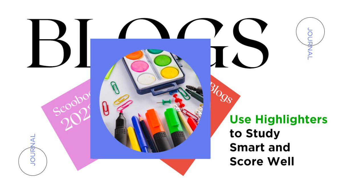Use Highlighters to Study Smart and Score Well - SCOOBOO 