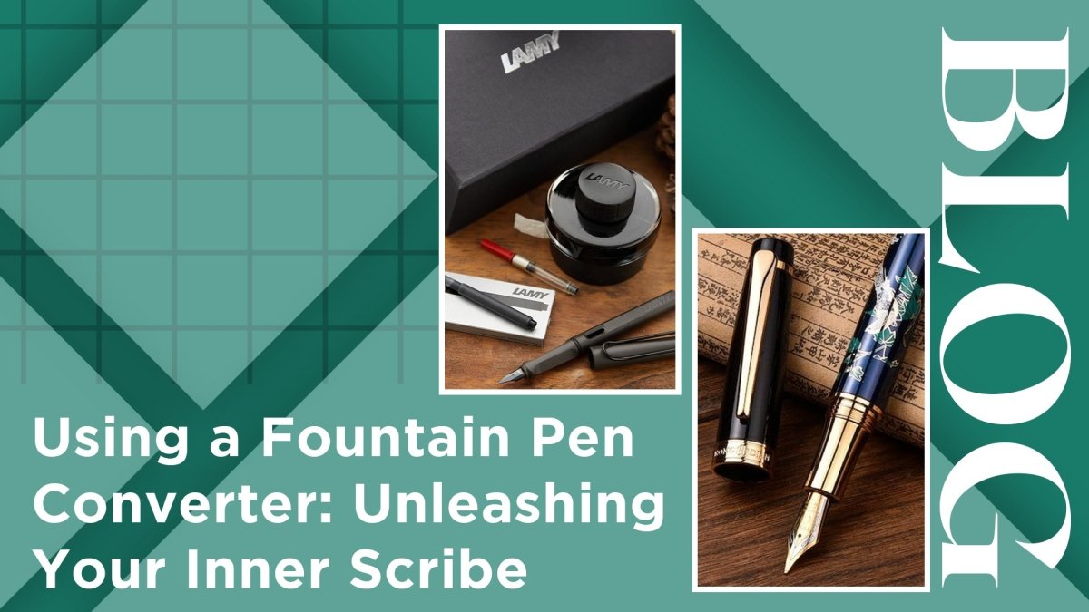 Using a Fountain Pen Converter: Unleashing Your Inner Scribe – SCOOBOO