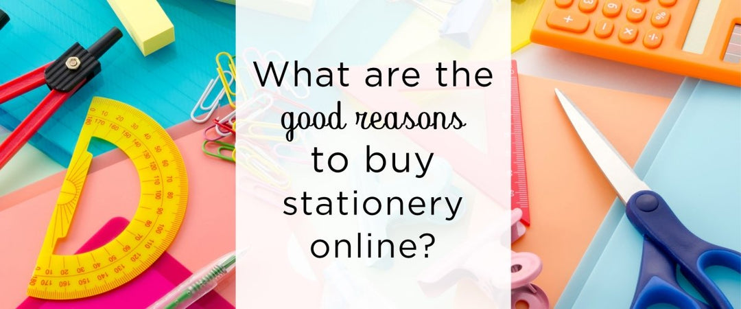 What are the good reasons to buy stationery online? - SCOOBOO