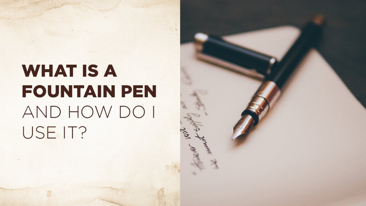 WHAT IS A FOUNTAIN PEN AND HOW DO I USE IT? – SCOOBOO