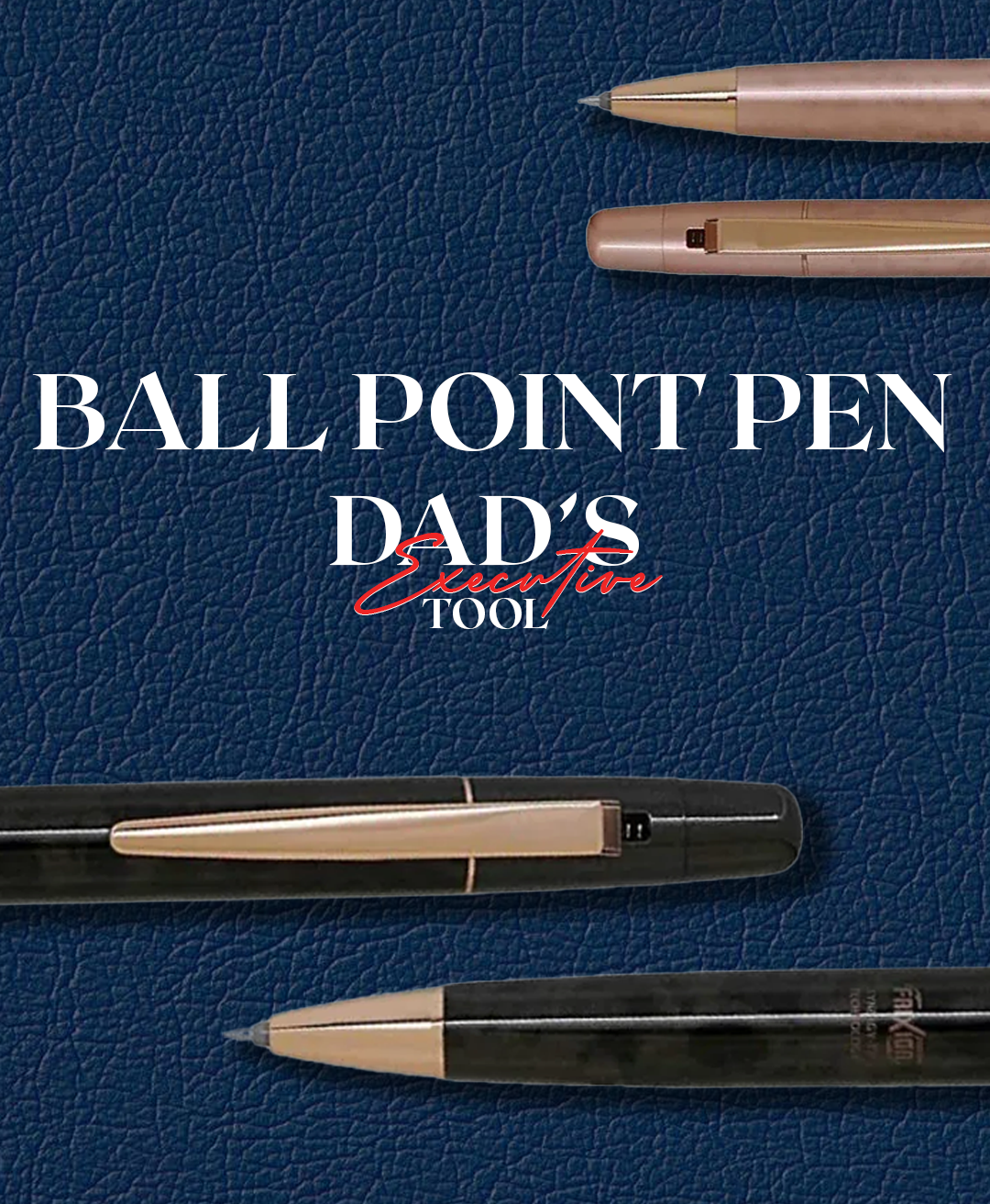 Ball Pens - For The Classic Dad